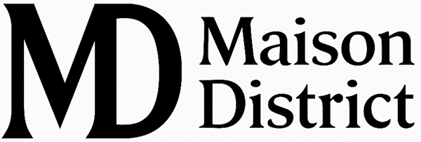 Maison District